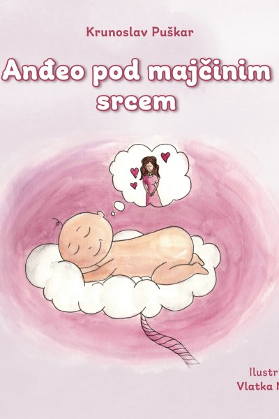 Krunoslav Puškar / Anđeo pod majčinim srcem, Knjige