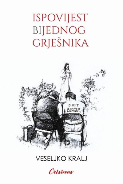 Veseljko Kralj / Ispovijest bijednog grješnika, Knjige